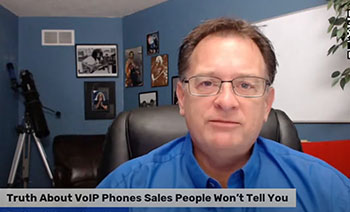 Truth About VoIP Phones Sales People Won’t Tell You